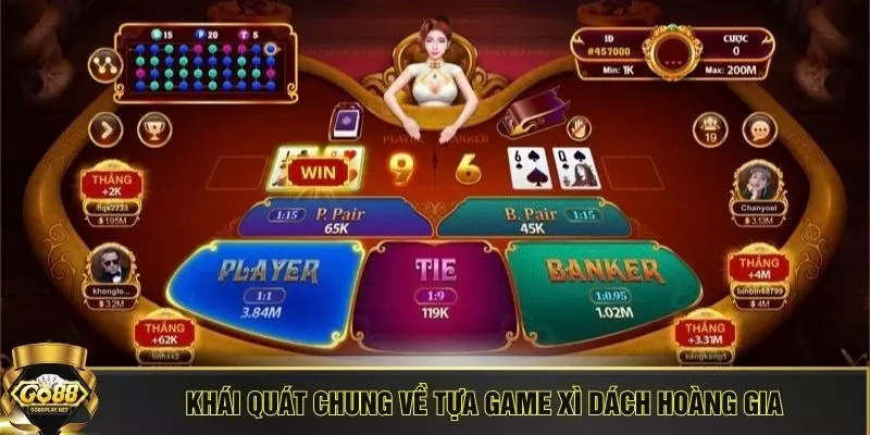 Khái quát chung về tựa game xì dách hoàng gia