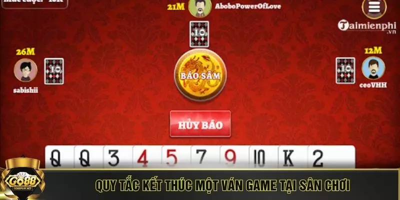 Quy tắc kết thúc một ván game tại sân chơi